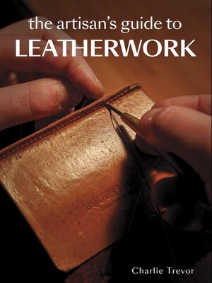 cover image of The Artisan's Guide to Leatherwork